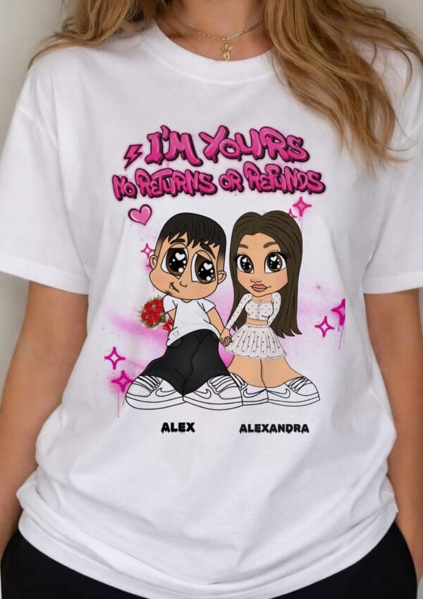 Tricou Personalizat Cartoon
I'M YOURS NO RETURNS OR REFUNDS