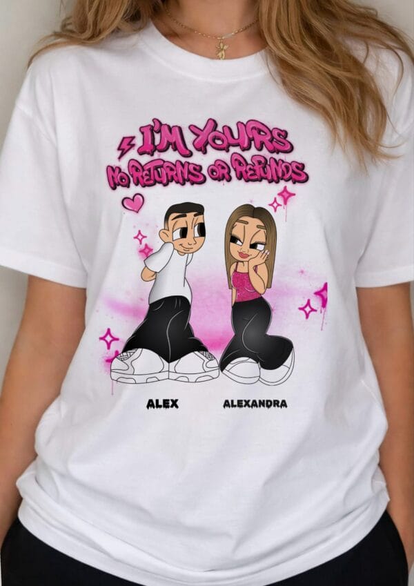 Tricou Personalizat Cartoon
I'M YOURS NO RETURNS OR REFUNDS V2